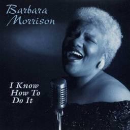 Barbara Morrison - I Know How To Do It. CD