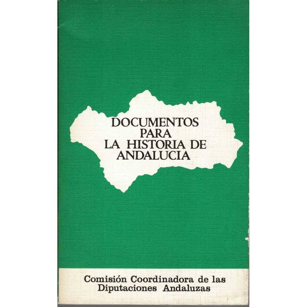 Documentos para la historia de Andalucía - Comisión Coordinadora de las Diputaciones Andaluzas