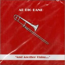 AP Big Band - And Another Thing. CD