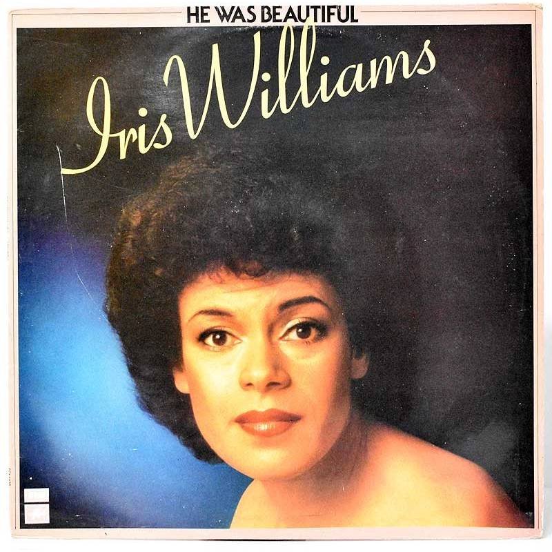 Iris Williams - He was beautiful. LP