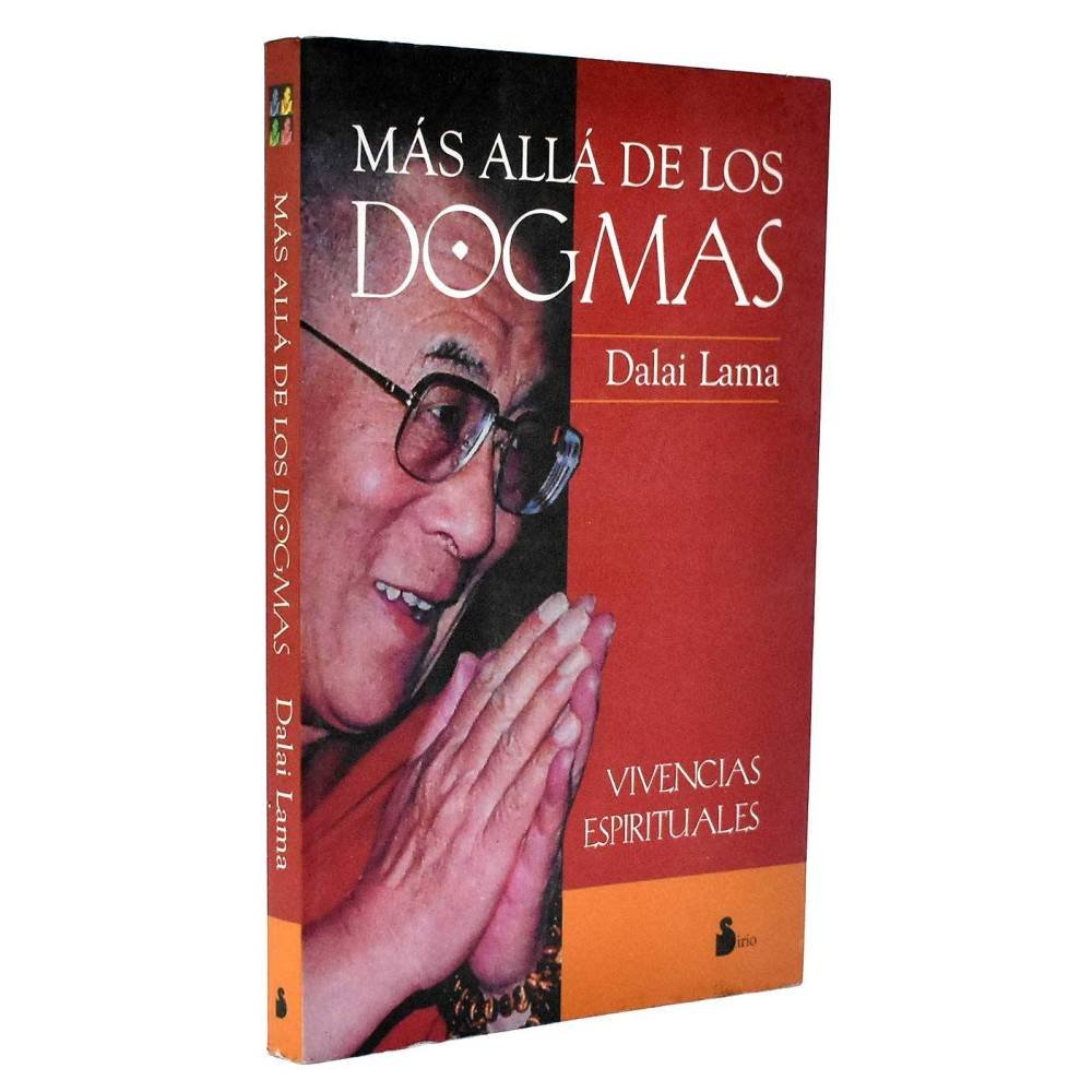 Más allá de los dogmas. Vivencias espirituales - Dalai Lama