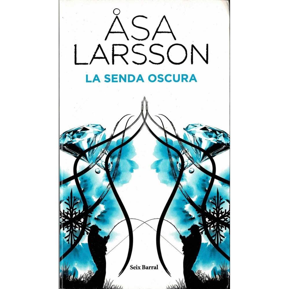 La senda oscura - Asa Larsson