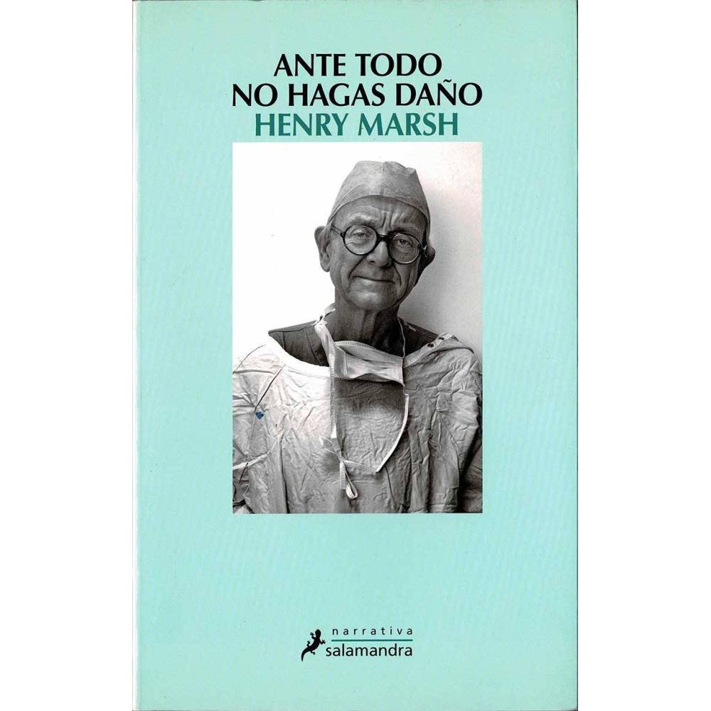 Ante todo no hagas daño - Henry Marsh