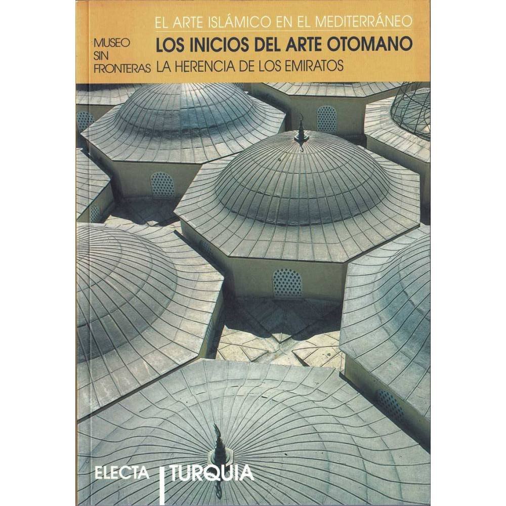 Los inicios del arte otomano. La herencia de los emiratos