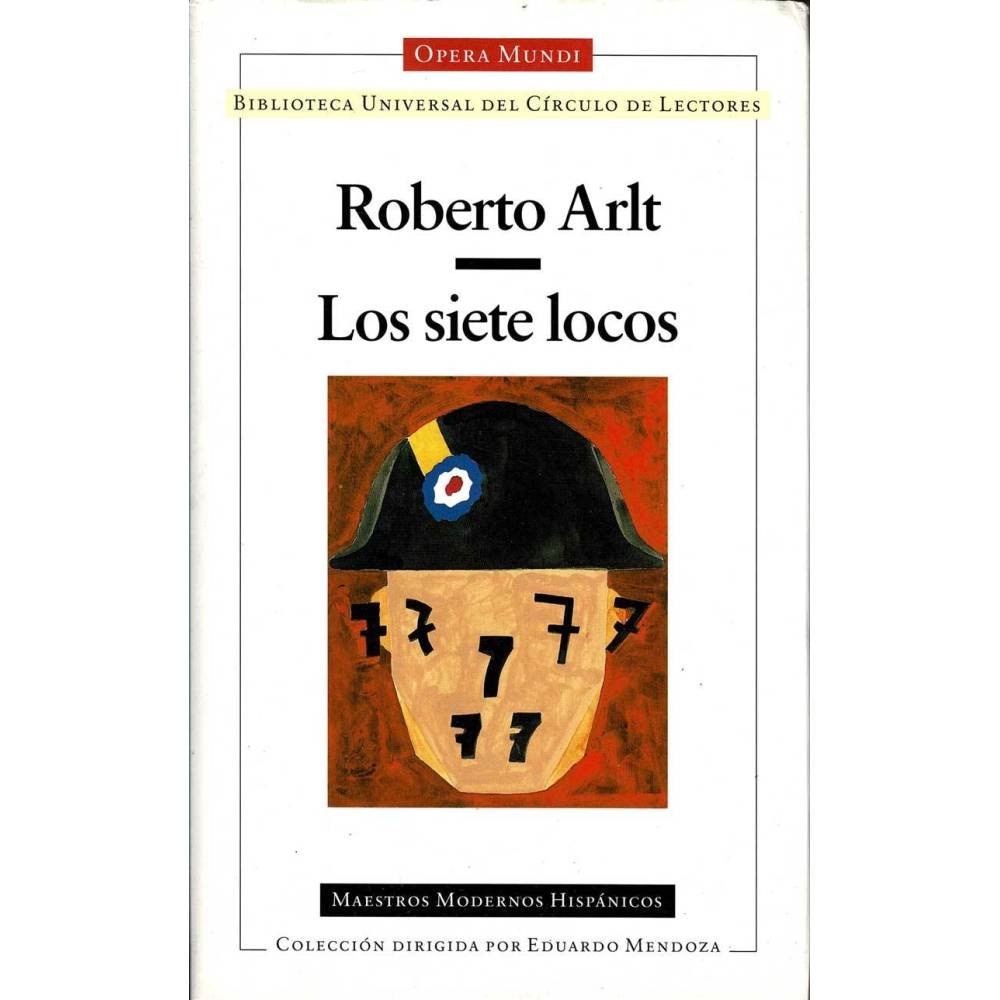 Los siete locos - Roberto Arlt