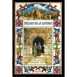 Málaga en la leyenda. Mitos y tradiciones - Mateo Gallego y Francisco Lancha