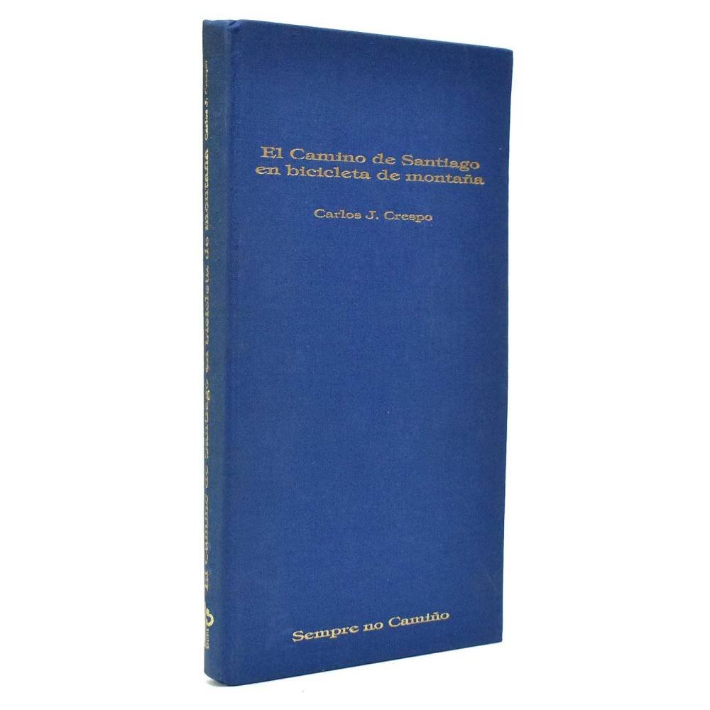 El Camino de Santiago en bicicleta de montaña - Carlos J. Crespo