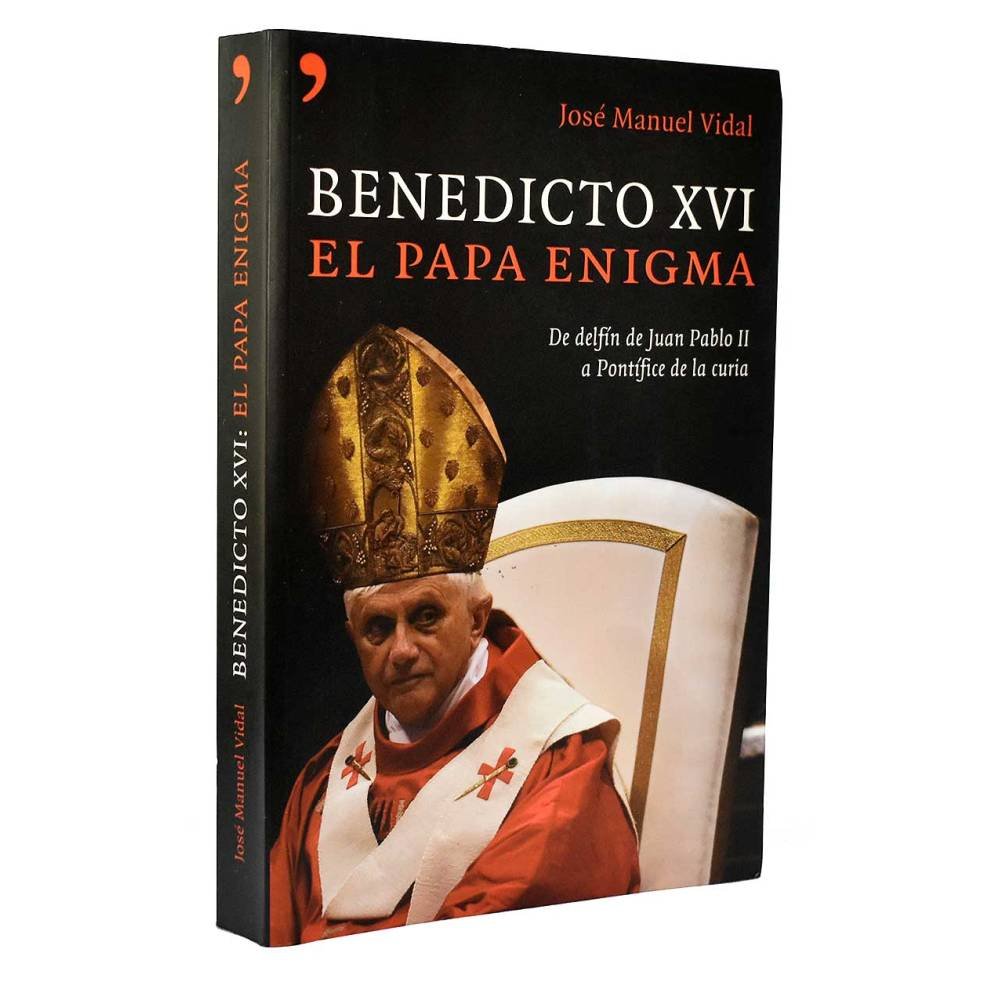 Benedicto XVI. El Papa Enigma - José Manuel Vidal