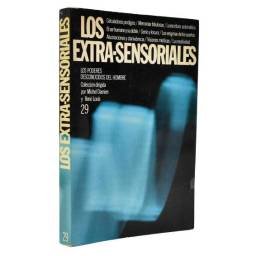 Los Extra-Sensoriales. Los poderes desconocidos del hombre - Col. dirigida por Michel Damien y René Louis