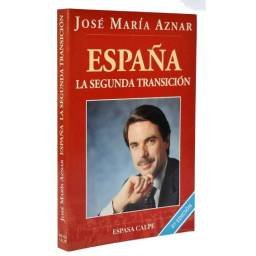 España. La segunda transición - José María Aznar