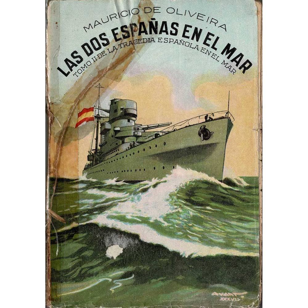 Las dos Españas en el mar. Tomo II de La Tragedia Española en el Mar - Mauricio de Oliveira