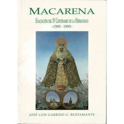 Macarena. Exaltación del IV Centenario de la Hermandad. 1595-1995 - José Luis Garrido G. Bustamante