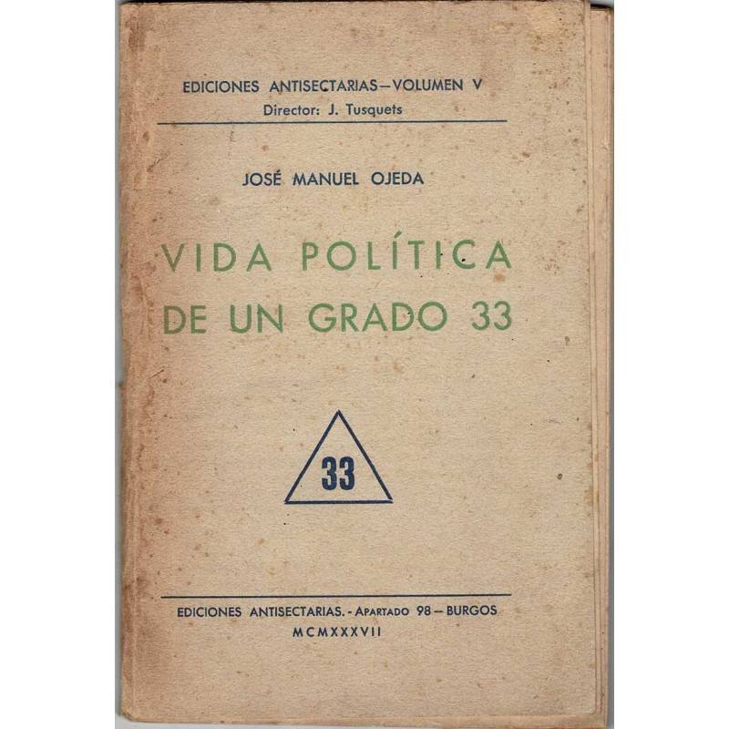 Vida Política de un Grado 33 (dedicado a Francisco García Alted)