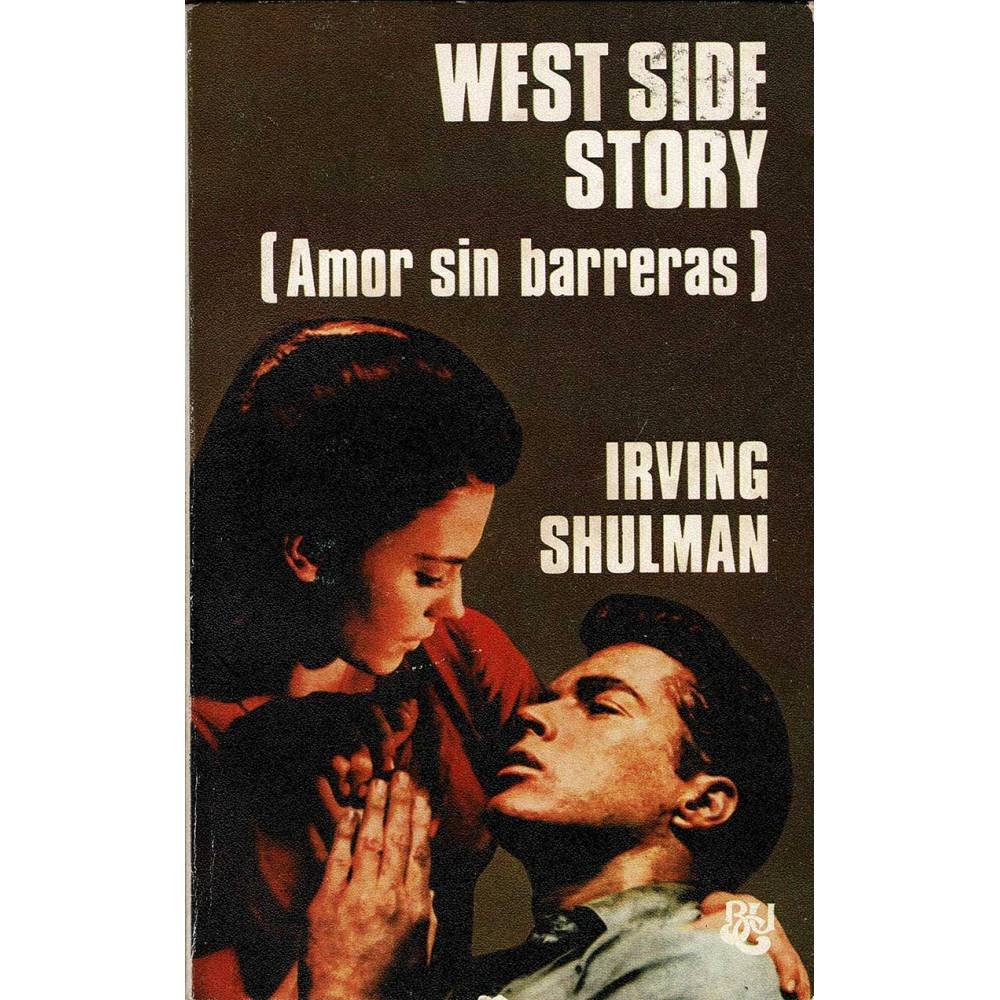 West Side Story (Amor sin barreras) - Irving Shulman