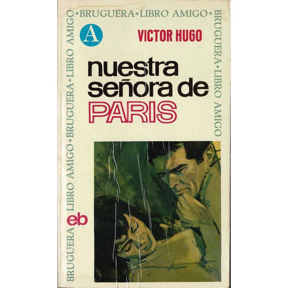 Nuestra señora de París - Victor Hugo