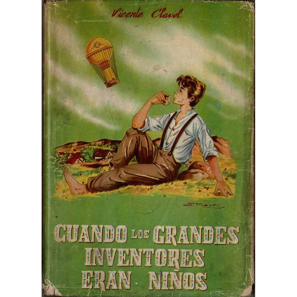 Cuando los grandes inventores eran niños - Vicente Clavel