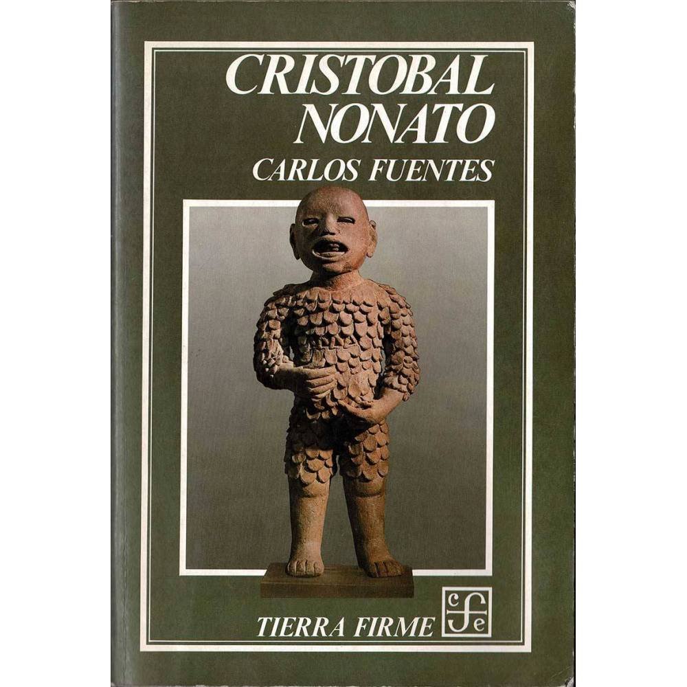 Cristóbal Nonato - Carlos Fuentes