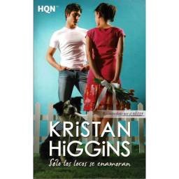 Sólo los locos se enamoran - Kristan Higgins