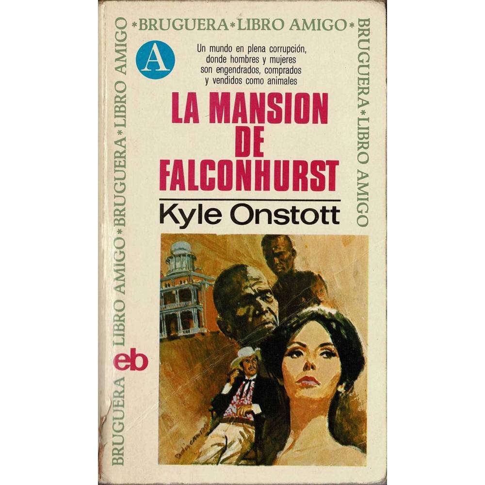 La mansión de Falconhurst - Kyle Onstott