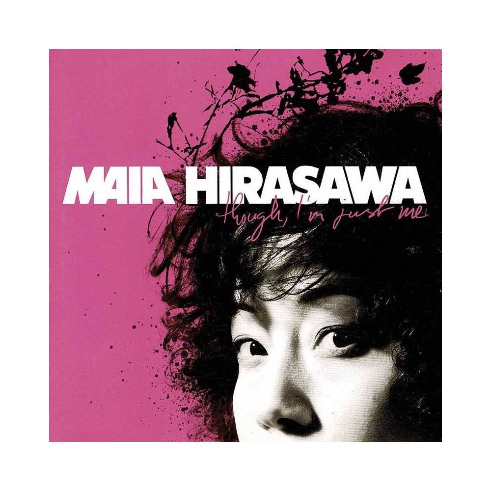 Maia Hirasawa - Though, I'm Just Me. CD