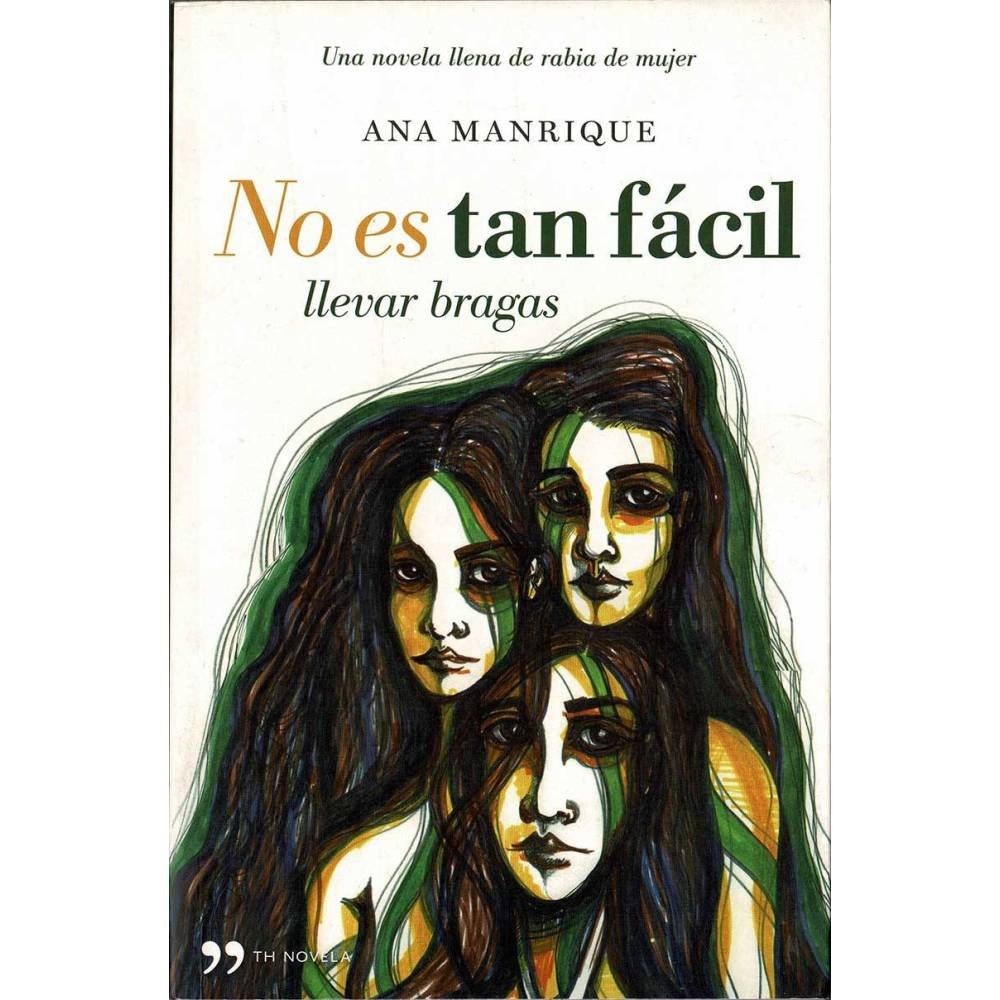 No es tan fácil llevar bragas - Ana Manrique