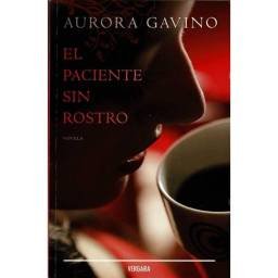 El paciente sin rostro (dedicado) - Aurora Gavino