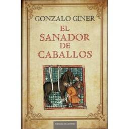 El sanador de caballos - Gonzalo Giner