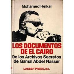 Los Documentos de El Cairo - Mohamed Heikal