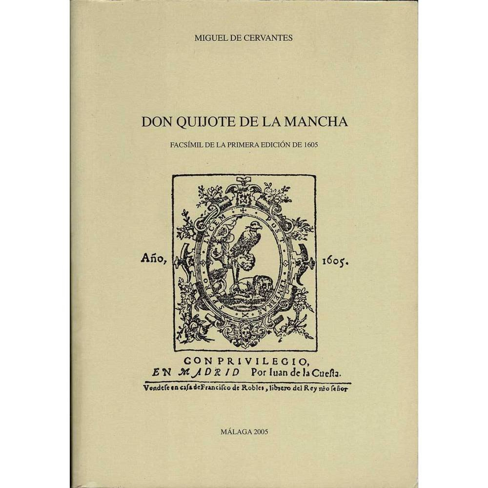 Don Quijote de la Mancha. Facsímil de la primera edición de 1605 - Miguel de Cervantes