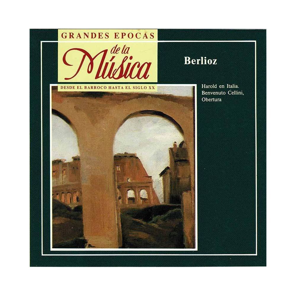 Grandes Épocas de la Música. Berlioz - Harold en Italia. Benvenuto Cellini, Obertura. CD