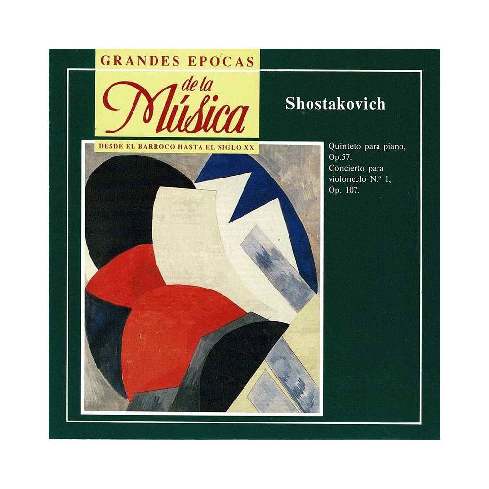 Grandes Épocas de la Música. Shostakovich - Quinteto para piano Op. 57. Concierto violoncelo Op. 107. CD