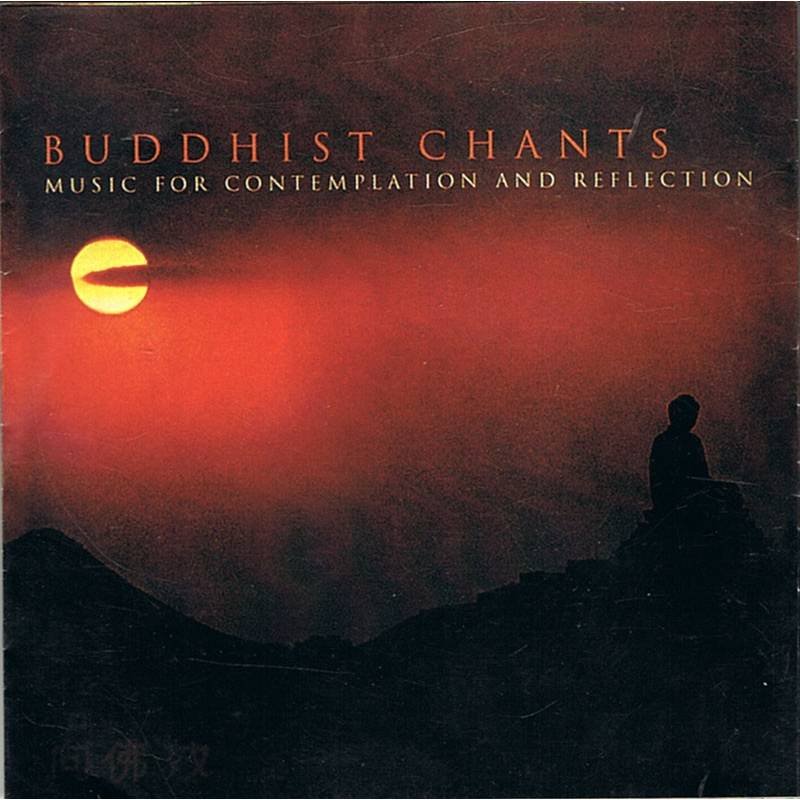 Buddhist Chants. Music for Contemplation and Reflection. CD