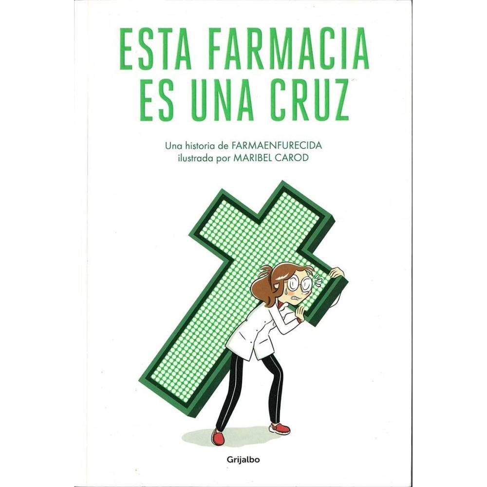 Esta farmacia es una cruz - Farmaenfurecida, Maribel Carod