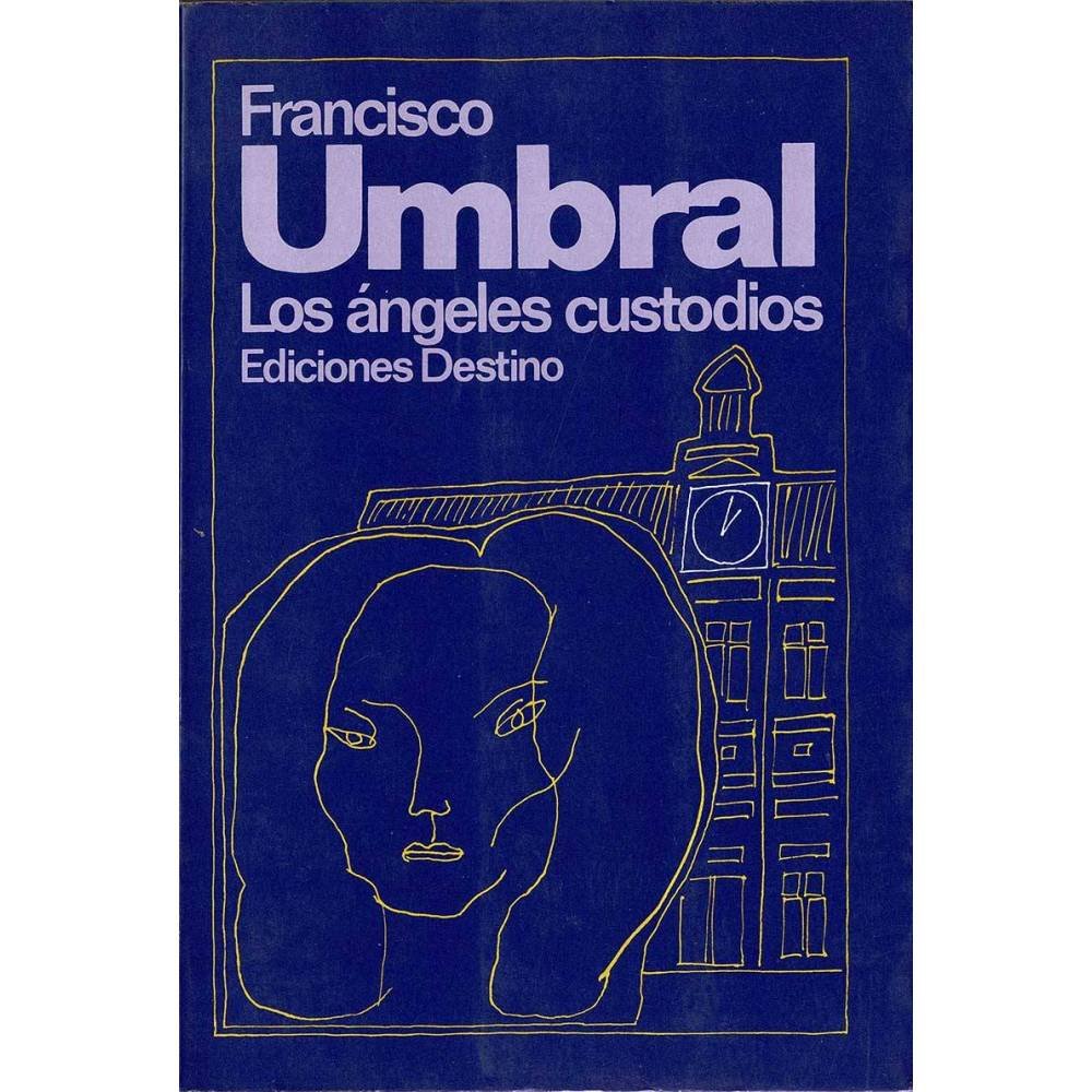 Los ángeles custodios - Francisco Umbral