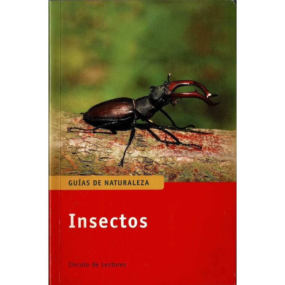 Guías de Naturaleza. Insectos. Cómo reconocerlos y determinarlos - Heiko Bellmann