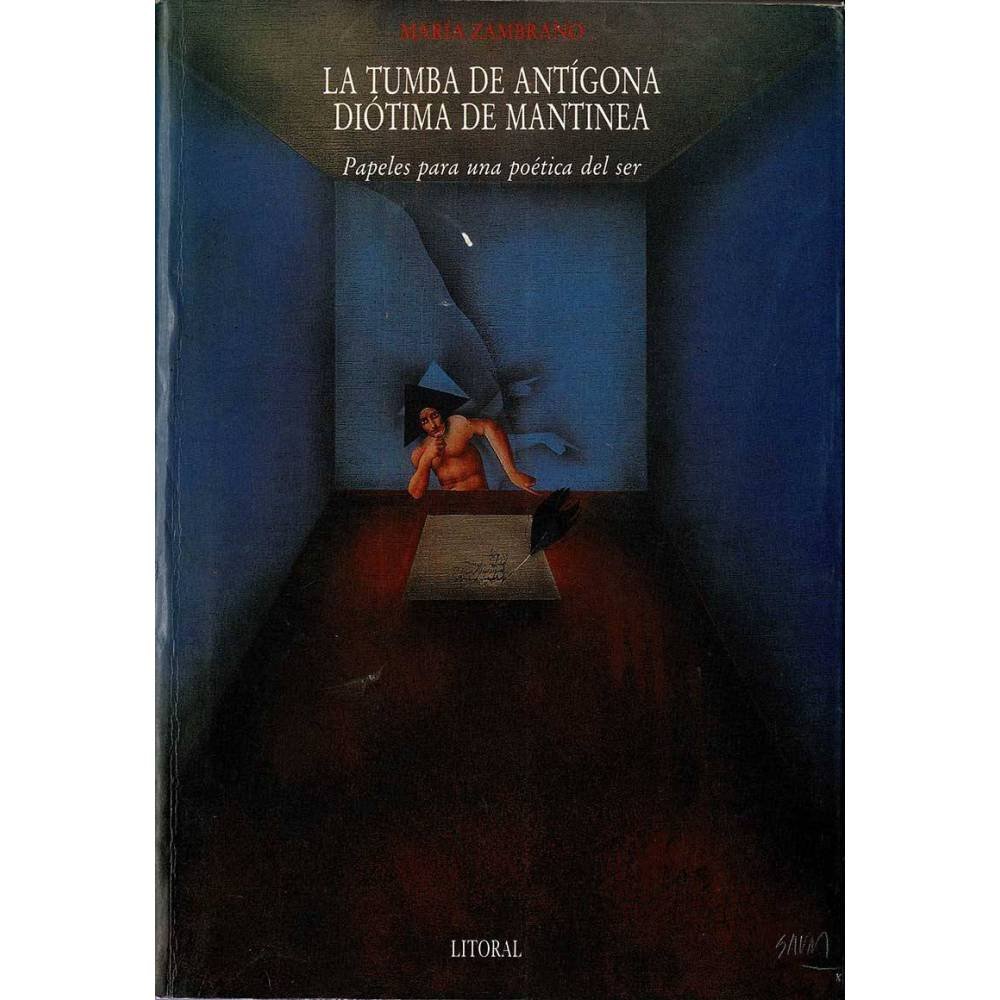 Revista Litoral. María Zambrano. La tumba de Antígona. Diótima de Mantinea