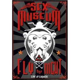 Sex Museum - Fly By Night...