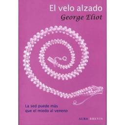 El velo alzado - George Eliot