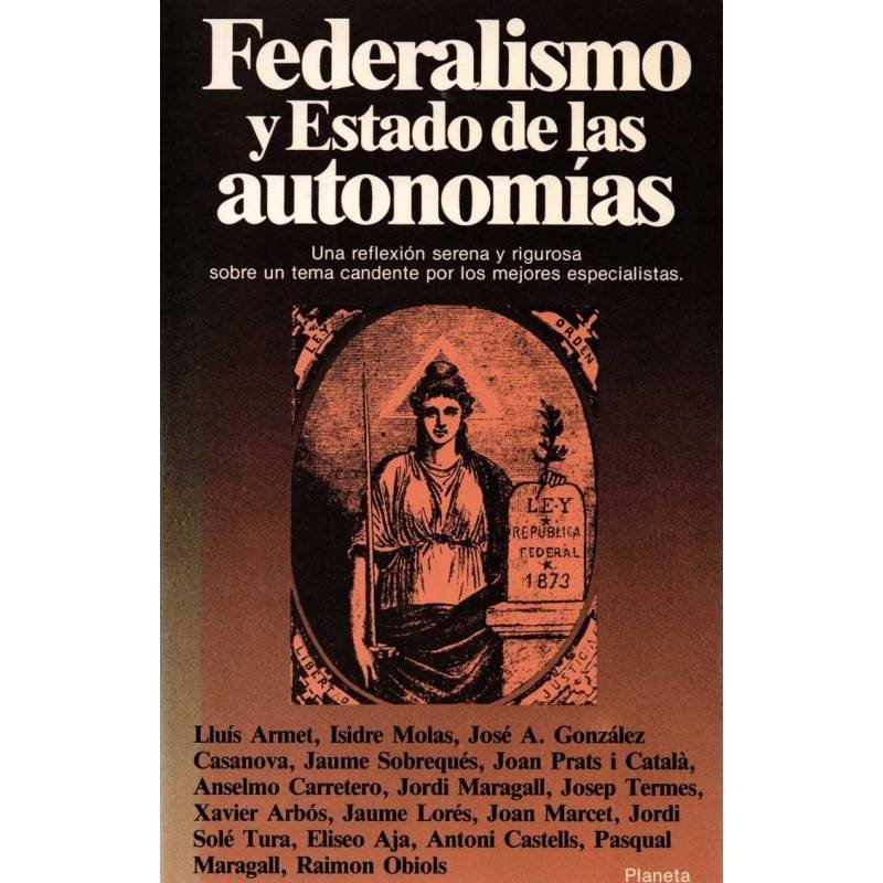 Federalismo y Estado de las autonomías - AA.VV.