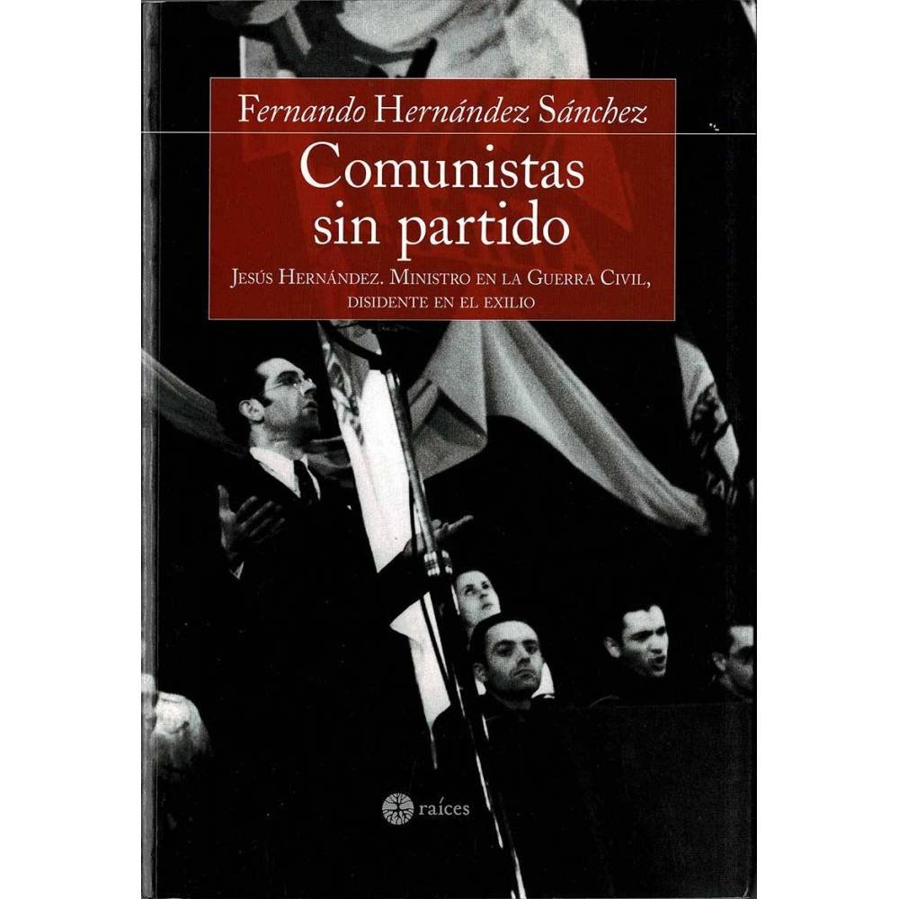 Comunistas sin partido - Fernando Hernández Sánchez