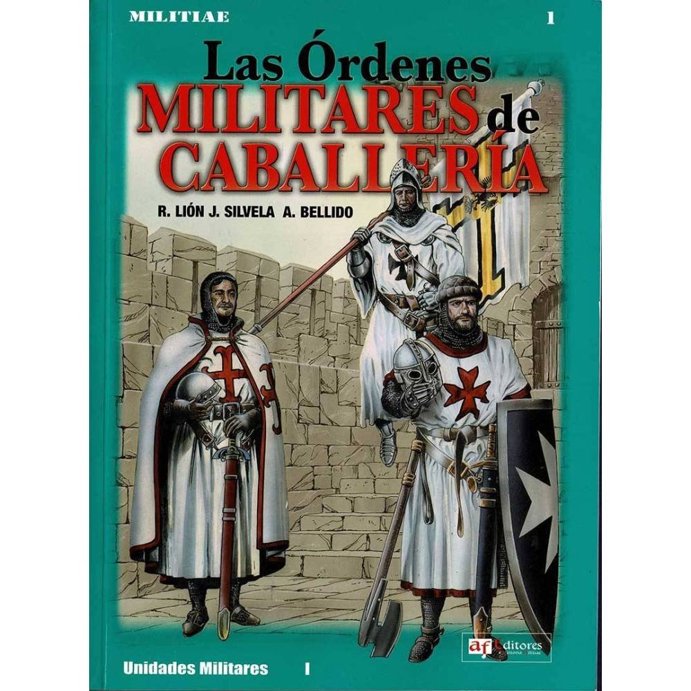 Las Ordenes Militares de Caballería + CD - R. Lión, J. Silvela. A. Bellido