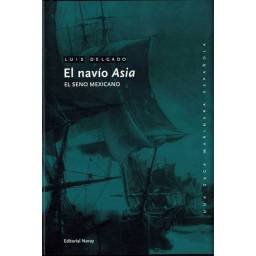 El navío Asia. El seno mexicano - Luis Delgado