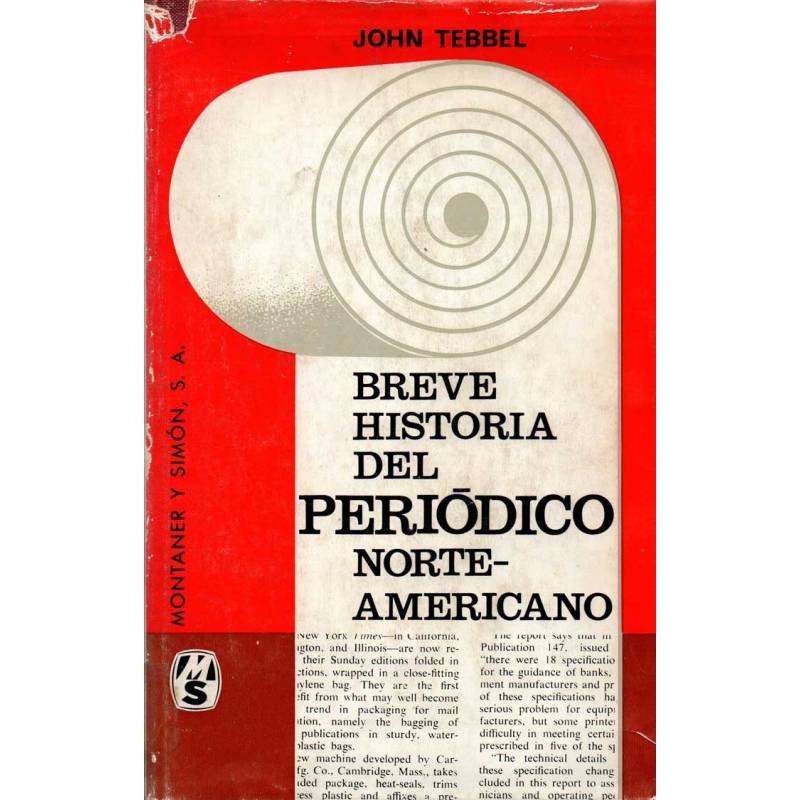 Breve historia del periódico norteamericano - John Tebbel