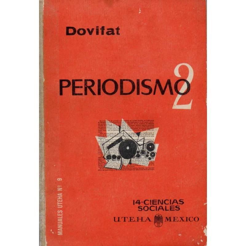 Periodismo. Vol. 2 - Emil Dovifat