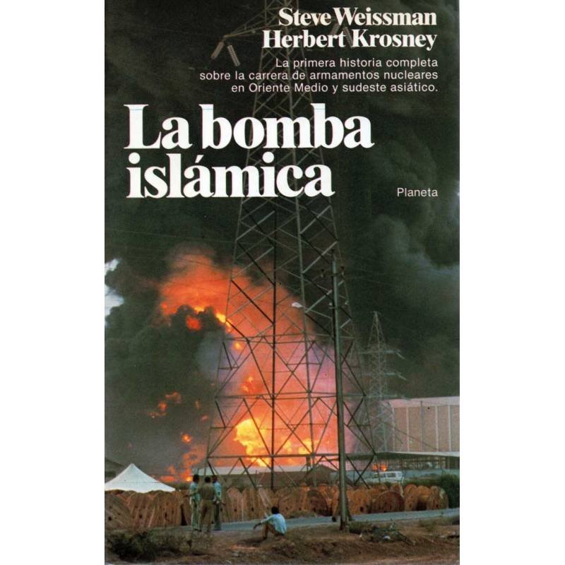 La bomba islámica - Steve Weissman y Herbert Krosney