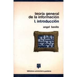 Teoría general de la información. Vol. I. Introducción - Angel Benito