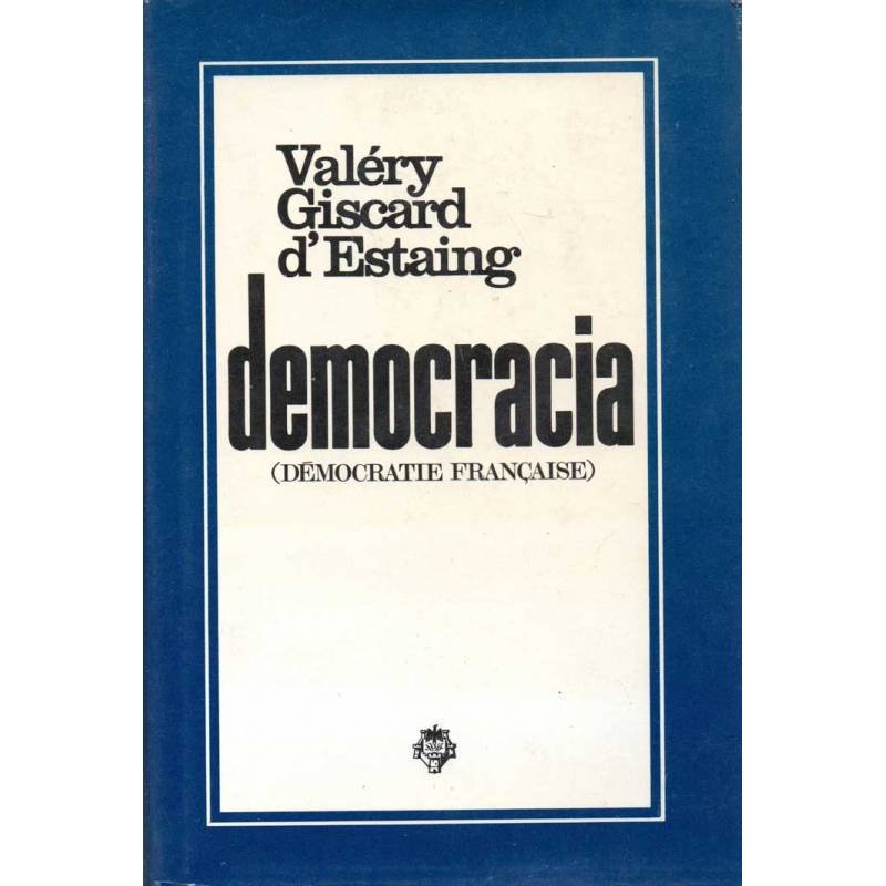 Democracia (democratie française) - Valéry Giscard d'Estaing