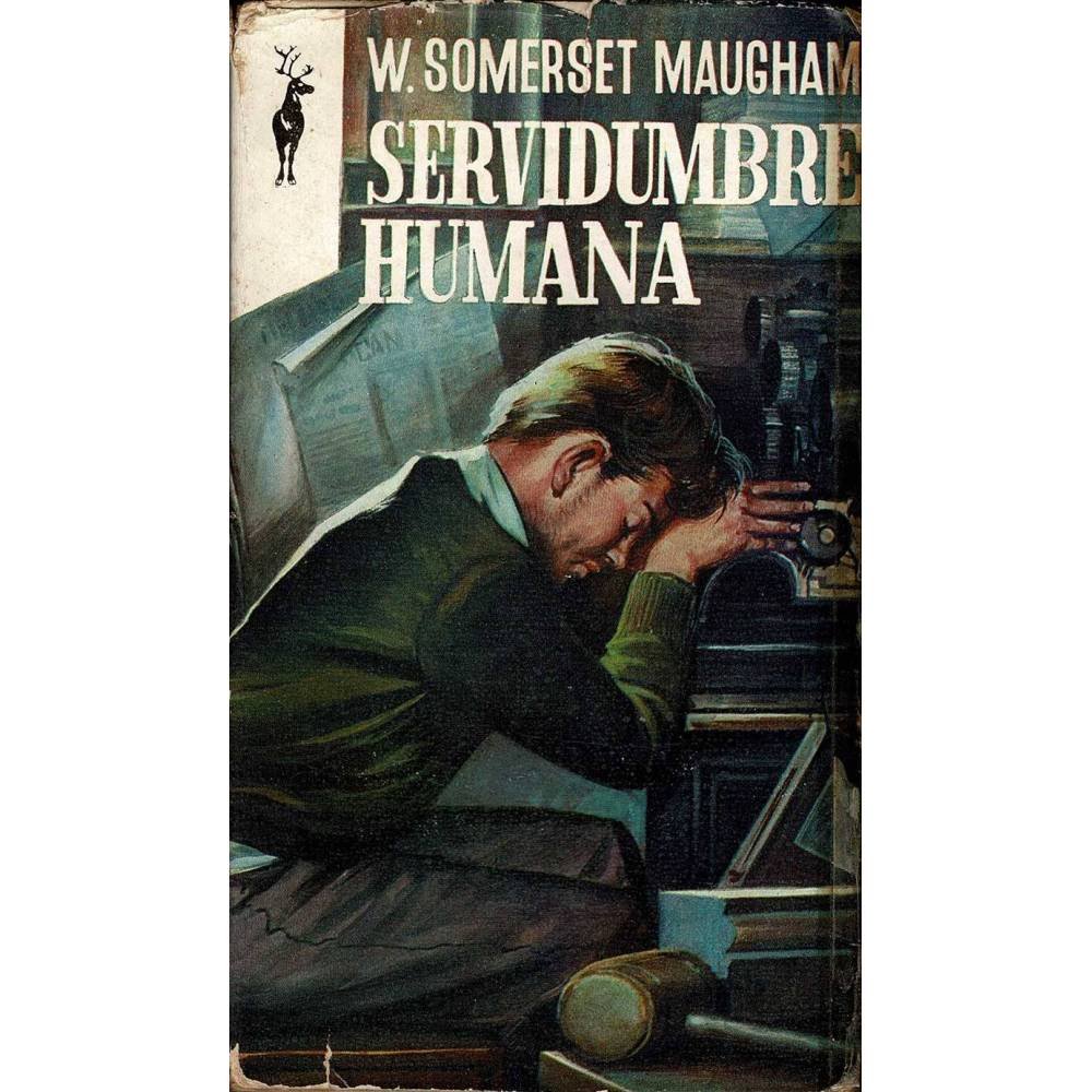 Servidumbre humana - W. Somerset Maugham