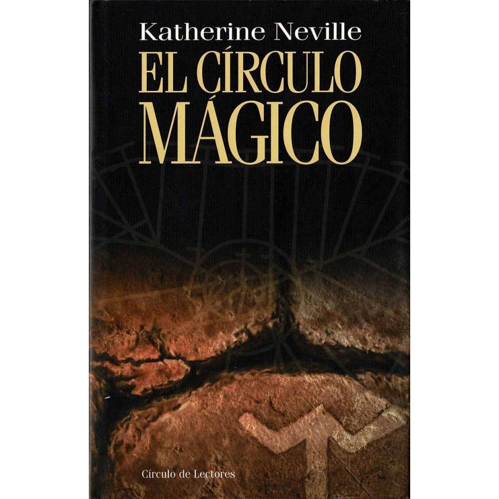 El Círculo Mágico - Katherine Neville