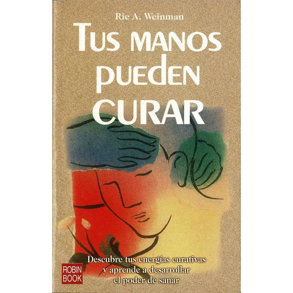 Tus manos pueden curar - Ric A, Weinman